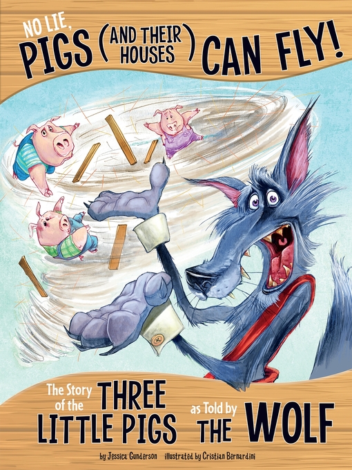 Title details for No Lie, Pigs (and Their Houses) Can Fly! by Jessica Gunderson - Available